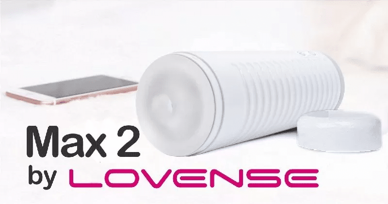 Lovense Max 2, male masturbator, 